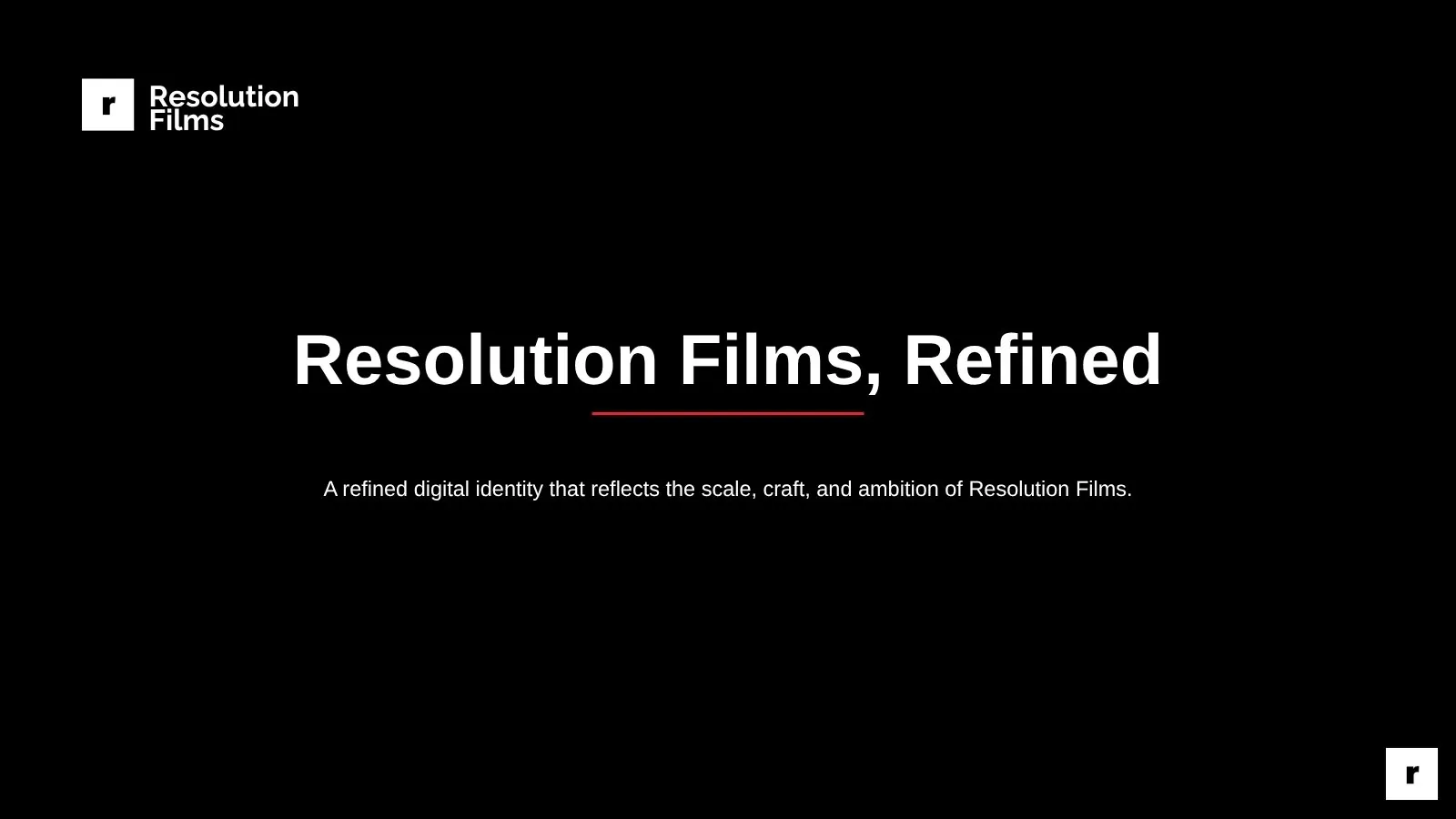 Resolution Films, refined
